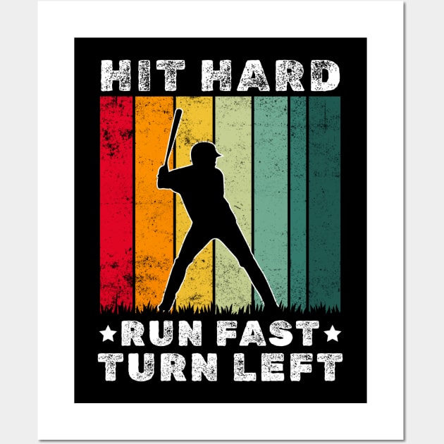 Baseball Funny - hit hard run fast turn left Wall Art by Lumintu Merch